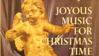 German & French Christmas Carols  |  Joyous Music For Christmas Time: Record 4