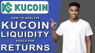 How to analyze kucoin liquidity pools for returns (2024)