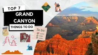 What to do in GRAND CANYON? Top 7 things (QUICK SUMMARY)