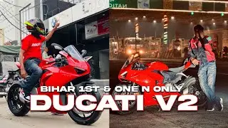 BIHAR 1st and ONE N ONLY DUCATI PANIGALE V2 | SINGLE PIECE IN BIHAR