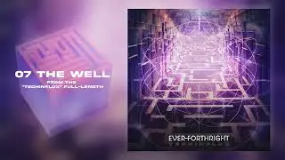 Ever Forthright - The Well