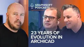 Graphisoft Talks #6: 23 года эволюции Archicad с Хольгером Крайенбринком и Робертом Калокаем