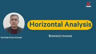 What is Horizontal Analysis / Trend Analysis | Business Finance | Lecture 12