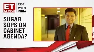 Abhishek Goenka, CEO of India Forex Advisors speaks on the sugar sops being on cabinet agenda