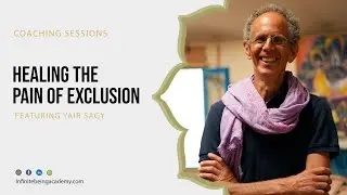 Healing the Pain of Exclusion | Coaching Sessions with Yair