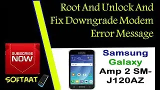 Sm J120AZ How To Root And Unlock And Fix Downgrade Modem Error Message 2018✔️