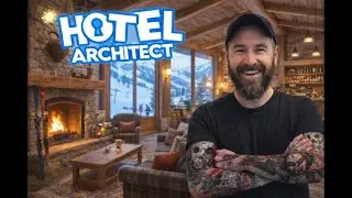 Time to fix up a ski resort. Hotel Architect Part 7
