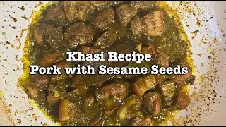 Dohjem | Delicious Aromatic Khasi Pork Delicacy with Sesame Seeds | Northeast Indian Pork Recipe