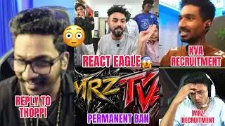 Thoppi React😳 Eagle Reply😱| Permanent Ban☠️| MRZ & KVA New Recruitment | Gamers Talks