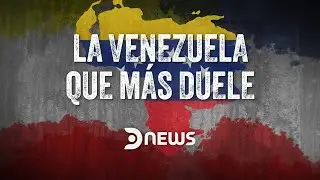 La Venezuela que m&aacute;s duele | A un a&ntilde;o del fraude electoral en Venezuela | DNews