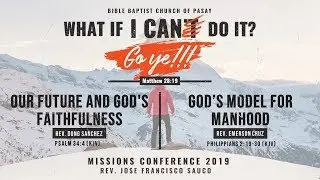 MISSIONS CONFERENCE 2019 - DAY 3 (SESSION 2 & 3)