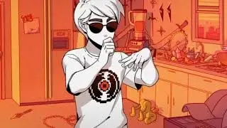 Dave Strider serenades your dead nan