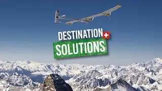 DESTINATION: SOLUTIONS E01 /// Exploring Switzerland looking for energy solutions