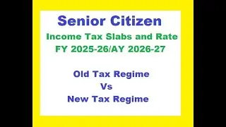 Senior Citizen Income Tax Rates FY 2025 26 আয়কর স্ল্যাব এবং রেট অর্থবছর 2025-26
