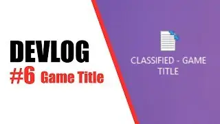 Indie Game Devlog #6 - Game Title!
