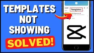 How To Fix CapCut Template Not Showing | CapCut Templates Not Showing 2023