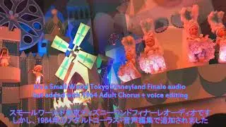 It's a Small World Tokyo Disneyland Finale audio but added with 1964 Adult Chorus + voice editing