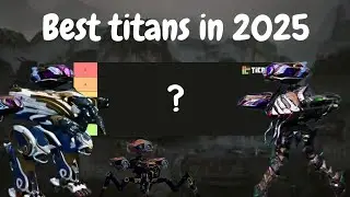 Titan tier list in 2025 | War Robots