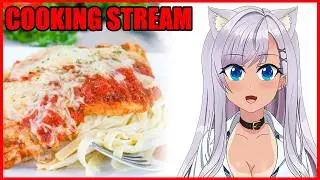 [Cooking Stream] Chicken Parmesan, Taco Dip & MORE!