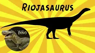 Riojasaurus: Dinosaur of the Day