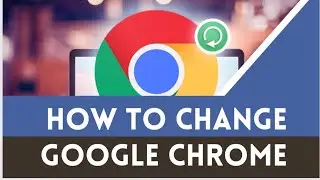 How To Change Google chrome.#shorts #anandnagori #youtubeshorts #google