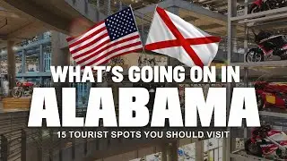 15 Tourist Spots You Should Visit in Alabama - USA