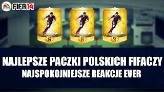 NAJSPOKOJNIEJSZE REAKCJE EVER | NAJLEPSZE PACZKI POLSKICH FIFACZY | #4 | FIFA 14