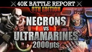 Ultramarines vs Necrons Warhammer 40K Battle Report THE SCOURING! 8th Edition 2000pts | HD