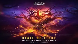 Tha Playah & Restrained & Karun - State Of Light | [State Of Anarchy]