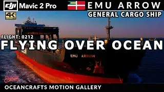 DJI Mavic 2 Pro | Flying Over Ocean | General Cargo Ship | EMU ARROW