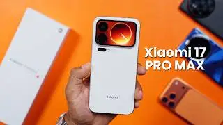 Я распаковал Xiaomi 17 Pro Max &mdash; краткий обзор и первые впечатления!
