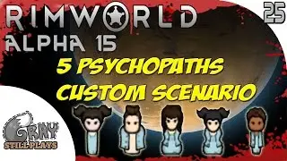 Rimworld Alpha 15 Evil Custom Scenario | Most Organs Harvested Ever + The Plague | Ep 25 | Gameplay