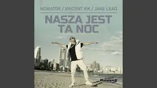 Nasza Jest Ta Noc