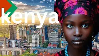 KENYA UNVEILED; ALL YOU NEED TO KNOW🇰🇪