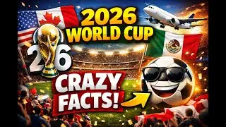 2026 World Cup: 7 Crazy Facts You Won&rsquo;t Believe!