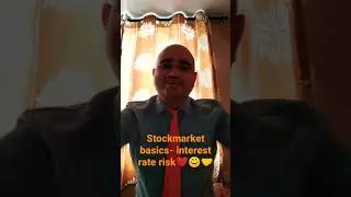 Stockmarket basics- what is mean by interest rate risk..❤️😊🤝#stockmarket #stocks #sanketshorts