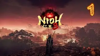 Let's Play Nioh 3 Episode 1: Let's kill some Yokai!! No Story Spoilers