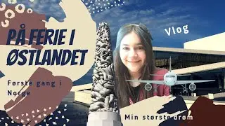 Dr&oslash;mmen ble til virkelighet: p&aring; ferie i NORGE (&oslash;stlandet) Vlog