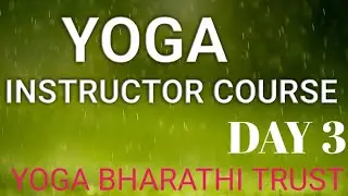 YOGA INSTRUCTOR COURSE DAY 3