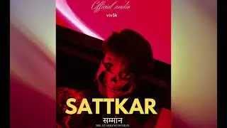 SATTKAR SAMMAN | Official Audio | VIV3K @Kaamtamaam117
