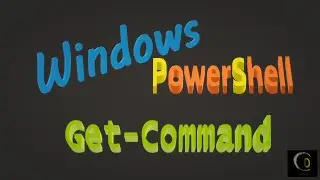 Windows PowerShell : Get-Command