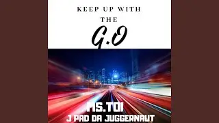 Keep Up With The G.O