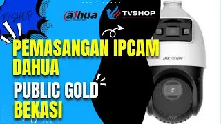 PEMASANGAN CCTV IPCAM DAHUA,ALARM FIRE,ACCESS CONTROL DI PUBLIC GOLD BEKASI