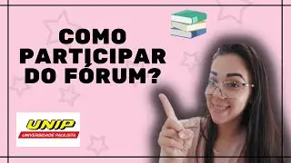 Como Participar Do Fórum Da UNIP? PASSO A PASSO / Saah Cardoso