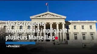 Une escroquerie internationale impliquant  plusieurs Marseillais