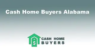 Cash Home Buyers Alabama | 844-980-5697