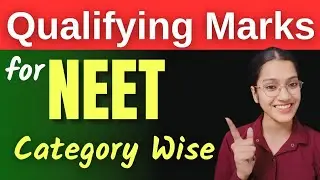 NEET qualifying Marks | Neet me kitne marks pe counselling kra skte hain? | NEET UG 2025 cutoff