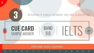 CUE CARD | Describe a family member you are closest to | IELTS | Band 9 Sample Answer