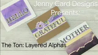 How-To Stamp Layering Tips & Tricks Featuring The Ton: Layered Alphas Stamp & Die Bundle
