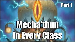 [Hearthstone] Mecha'thun In Every Class (Part 1)
